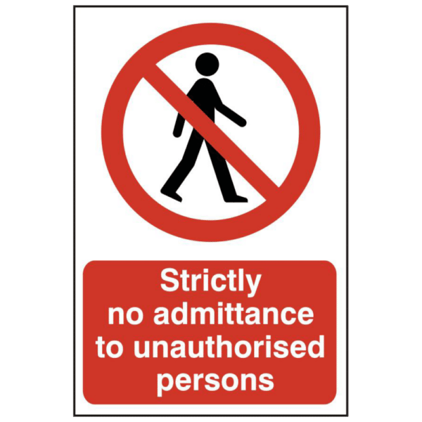 ASEC `Strictly No Admittance To Unauthorised Persons` 400mm x 600mm PVC Self Adhesive Sign